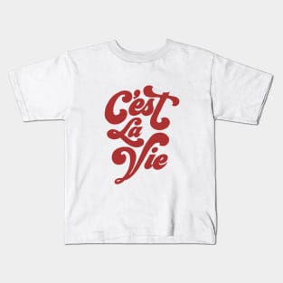 C’est la vie french quote Kids T-Shirt